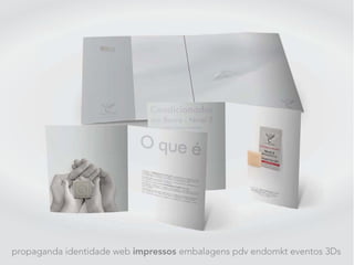 propaganda identidade web impressos embalagens pdv endomkt eventos 3Ds
 