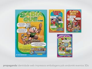 propaganda identidade web impressos embalagens pdv endomkt eventos 3Ds
 