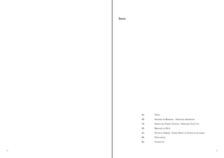 Índice




             04   Perfil

             08   Herdade do Barrocal - Habitação Unifamiliar

             18   Quinta dos Frades Vicentes - Habitação Colectiva

             28   Mercado do Rato

             44   Projecto Urbano - Coroa Norte do Concelho de Lisboa

             58   Publicações

             62   Contactos



2                                                                       3
 
