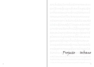 architecturehistoryromans
     culturedesigndrawingscity
     urbanismconstructionenvi
     ronmentsoftwaresmonume
     ntsconservationstaticsecote
     ctstudiomodellingmaterial
     constructionbuildingsprogr
     ammingsystemsequipment
     planningrestorationmana
     gementdesignbuildercomm
     unicationmodernclassicalc
     onteporarymedievalregula
     tionssunProjectoartUrbano
     wallsautocadcorbusierhousingphots
     hopherzogrenderarchitectureportugalart
     CindyartMarquezrenaissancegreeksbridgedimension
44                                                 45
 