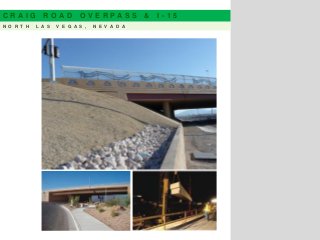 C R A I G R O A D O V E R P A S S & I - 1 5
N O R T H L A S V E G A S , N E V A D A
 