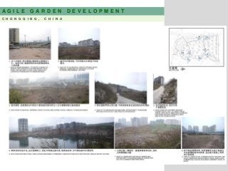 A G I L E G A R D E N D E V E L O P M E N T
C H O N G Q I N G , C H I N A
 