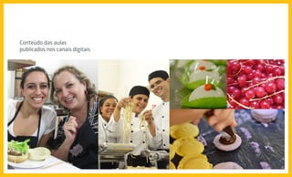 Conteúdo das aulas
publicados nos canais digitais
 
