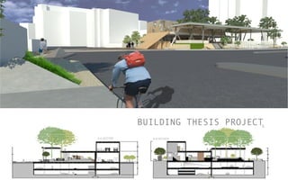 BUILDING THESIS PROJECT5
A-­‐A	
  SECTION	
  	
   B-­‐B	
  SECTION	
  
 