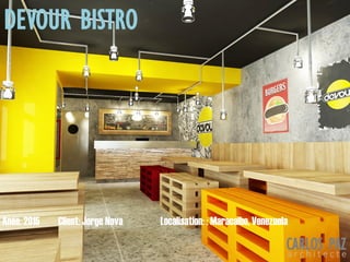 Localisation: : Maracaibo, VenezuelaAnée: 2015 Client: Jorge Nava
DEVOUR BISTRO
CARLOS PAZa r c h i t e c t e
 