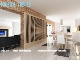 Localisation: Maracaibo, VenezuelaAnée: 2014 Client: Delvis Sanchez
MAISON 78B-35
CARLOS PAZ
a r c h i t e c t e
 