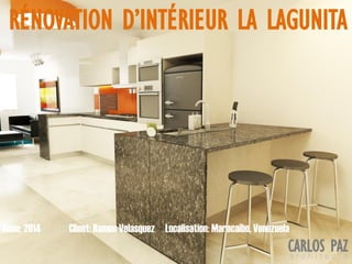 Localisation: Maracaibo, VenezuelaAnée: 2014 Client: Ramon Velasquez
RÉNOVATION D’INTÉRIEUR LA LAGUNITA
CARLOS PAZa r c h i t e c t e
 
