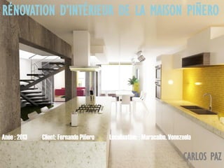 Localisation: : Maracaibo, VenezuelaAnée : 2013 Client: Fernando Piñero
CARLOS PAZa r c h i t e c t e
RÉNOVATION D’INTÉRIEUR DE LA MAISON PIÑERO
 