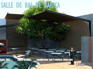 Localisation: San Francisco, VenezuelaAnée: 2012 Client: BAHICA
SALLE DE BAL DE BAHICA
CARLOS PAZa r c h i t e c t e
 