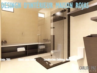 Localisation: Cabimas, VenezuelaAnée: 2011 Client: Jose Teran
CARLOS PAZa r c h i t e c t e
DESINGN D’INTÉRIEUR MAISON ROJAS
 