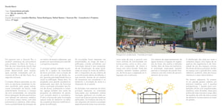 como salas de aula, e permitir uma
maior entrada da luminosidade em
outros pontos, como no átrio, crian-
do uma composição de cheios e
vazios com ritmo variado. Parte dos
módulos também recebeu jardinei-
ras, de forma que a vegetação se in-
tegrasse com a estrutura.
Um sistema de reaproveitamento de
águas fornece a irrigação da vegeta-
ção do brise, dos jardins e telhados
verdes, além de reuso em banheiros.
A orientação leste-oeste também
permite a instalação de painéis foto-
voltaicos com alto índice de aprovei-
tamento da luz solar.
A distribuição das salas por todo o
complexo seguiu uma lógica de se-
quência dos segmentos e de inten-
sidade de uso dos espaços comuns.
No térreo do bloco principal, dividin-
do espaço com o grande átrio, estão
refeitório, auditório, salas de música,
robótica e o setor administrativo.
No terreno adjacente, foi propos-
to um grande ginásio coberto, em
estrutura metálica, com 3 quadras
poliesportivas, 1 quadra para com-
petições oficiais com arquibancadas,
vestiários, salas de ballet, áreas para
prática de artes marciais e yoga, além
de quadras de vôlei de areia e pistas
de atletismo na área externa ao redor
do ginásio.
Perspectiva renderizada - Fachada principal
Escola Barra
Tipo: Concorrência privada
Local: Rio de Janeiro, RJ
Ano: 2017
Equipe de projeto: Leandro Martins, Taíssa Rodrigues, Rafael Bastos / Quorum Rio - Consultoria e Projetos
Status: 2º lugar
Em parceria com a Quorum Rio, o
studio21 participou da concorrência
para projetar, na Barra da Tijuca, a
filial de uma importante escola hoje
presente na zona sul do Rio. A pro-
posta desenvolvida pela equipe,
após acirrada competição com es-
critórios do Rio e de São Paulo, foi a
segunda colocada.
O projeto deveria aproveitar ao má-
ximo as estruturas existentes no ter-
reno escolhido pelo grupo educa-
cional controlador da escola, onde
anteriormente funcionou o campus
de uma universidade: um comprido
bloco retangular de dois pavimentos,
com telhado em estrutura metálica,
e um bloco anexo menor, com dois
pavimentos e cobertura. Além disso,
havia a possibilidade de anexação de
um trecho de terreno adjacente, que
poderia ser aproveitado para atender
o programa proposto.
O principal partido adotado na pro-
posta foi a quebra da linearidade
do bloco principal, com a criação de
um grande átrio com pé direito du-
plo, gerando permeabilidade física e
visual na edificação. Nesse átrio, foi
projetada uma grande escadaria-ar-
quibancada, que além de funcionar
como o principal articulador dos flu-
xos de alunos, professores e visitan-
tes, agrega também boa parte do
programa da biblioteca da escola,
num conceito aberto e convidativo.
O átrio é favorecido pela iluminação
natural vinda do lanternim no telha-
do, e expõe as tesouras metálicas ori-
ginais da edificação.
As circulações foram dispostas nas
extremidades, ao longo de toda a
edificação, criando corredores com
iluminação natural e sem necessida-
de de climatização. As salas, locali-
zadas ao longo do miolo do edifício,
tem o maquinário do seu sistema de
ar condicionado dentro do telhado, o
que permite, através de um sistema
de venezianas nos corredores e no
lanternim, a circulação do vento e a
dissipação do ar quente.
As fachadas mais extensas do bloco
principal, dispostas na orientação
leste-oeste, por receberem intensa
insolação, ganharam um modelo ex-
clusivo de brise em painéis metálicos
perfurados. Os módulos do brise fo-
ram dispostos de maneira a proteger
especificamente áreas mais sensíveis,
 