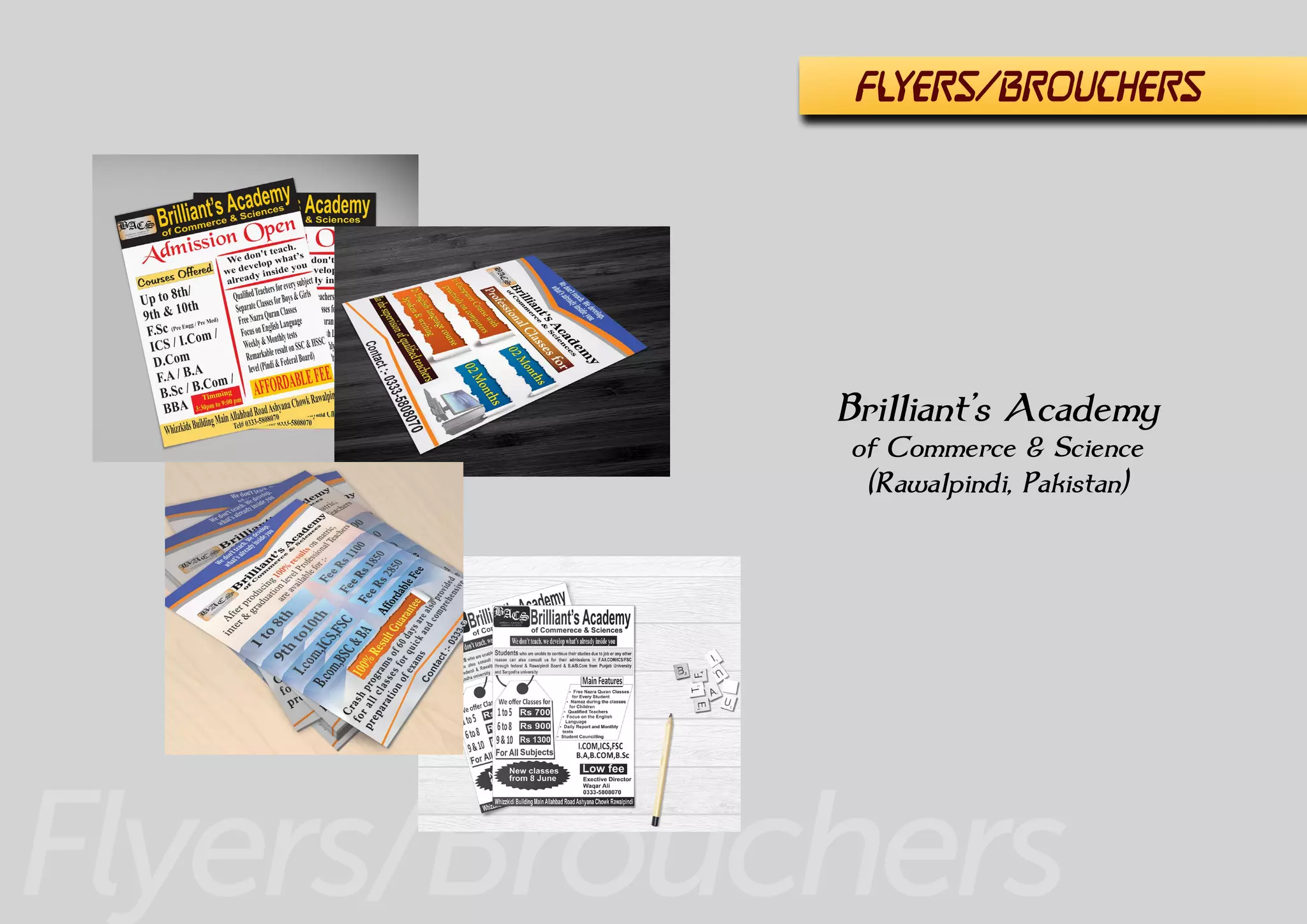 Flyers/Brouchers
Brilliant’s Academy
of Commerce & Science
(Rawalpindi, Pakistan)
Flyers/Brouchers
 