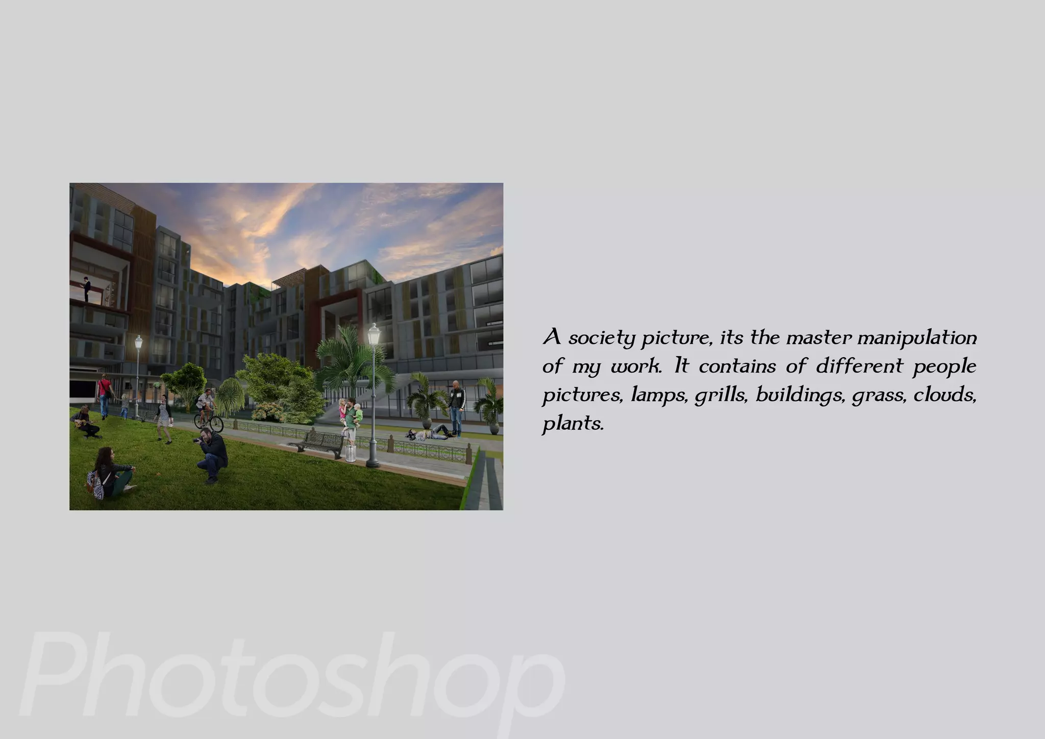 Photoshop
photoshop work
This model picture is re-colored from black
and white to colored
 