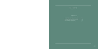 PROJECTS
UWSP FOOD FOR THOUGHT CAFE P. 2
STEVENS POINT VISITOR'S CENTER P. 18
THE CAMPBELL RESIDENCE P. 30
C O N T E N T S
01
 