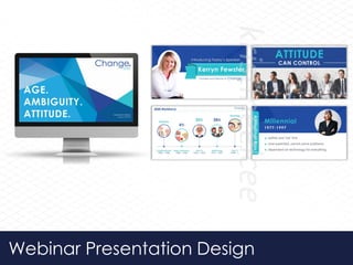Webinar Presentation Design
 