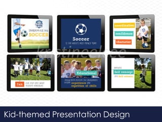 Kid-themed Presentation Design
 