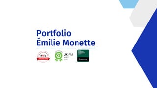 Portfolio
Émilie Monette
 