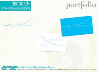 identidad+                                                                                    portfolio
promocionales+serigrafía




            L. D. G. Neftali Alfredo Bernal Lara
                          •              •
            www.visualm.co www.aesiz.co.cc roseraped@gmail.com
                                                                 •   aesiz@visualm.co
                                                                                        •   visual miscelánea
                                                                                                                •               •           •
                                                                                                                    @visualm_mx 248 122 9248 222 867 5428
 