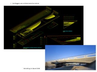 • Vastleggen van architectonische vormen
14Westbrug en Navel 2003
 