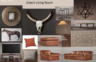 Eckert Living Room
Wall Color Selection
Leather
SelectionFor
BelgiumCollection
 