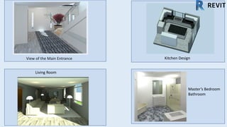 View of the Main Entrance Kitchen Design
Living Room
Master’s Bedroom
Bathroom
 