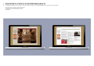 association fil d’ocre et les éditions Magellan & Cie
Conception graphique de l’ouvrage « Syrie Les artisans du textile » de Claude Mabélé et du site internet de l’association
Format 240 x 240 mm, 128 pages. Imprimerie SEPEC (France)
En collaboration avec les éditions Ibispress et l’auteure
www.fildocre.fr
 