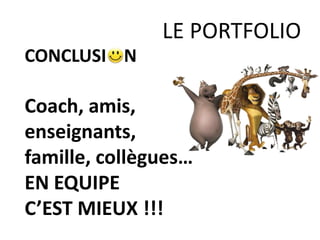 PORTFOLIO
SE PRESENTER
Le dossier
http://fr.slideshare.net/alpinproject/cv-rechercher-un-emploi
 