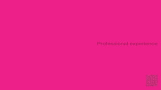 Professional experience
 