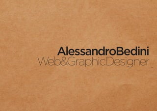AlessandroBedini
Web&GraphicDesigner
 