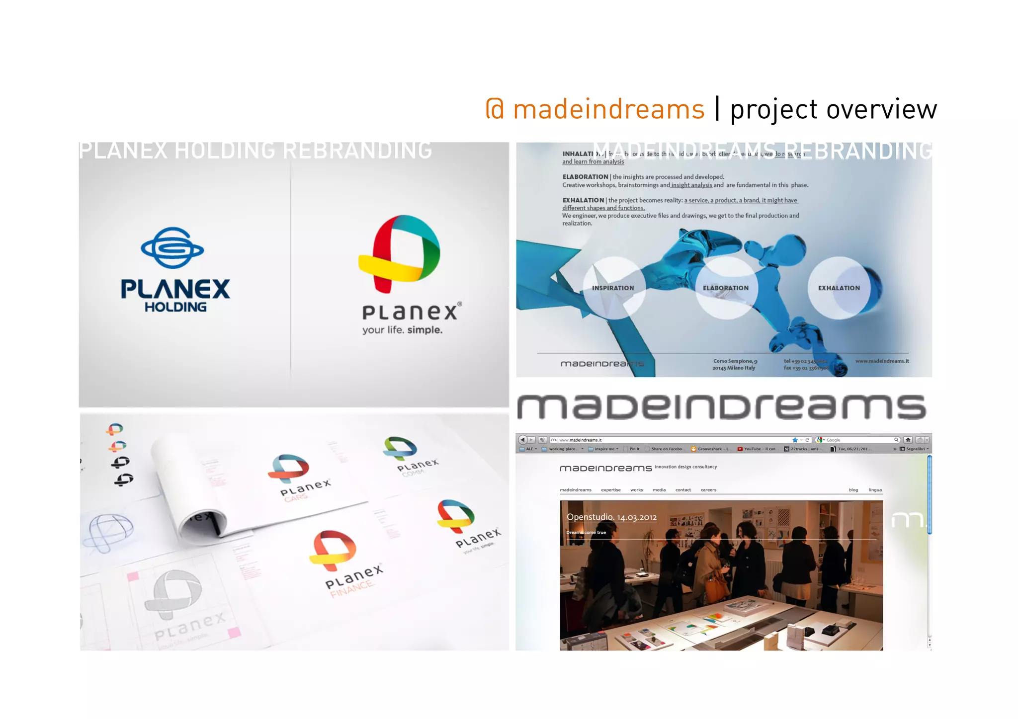 @ madeindreams | project overview
PLANEX HOLDING REBRANDING          MADEINDREAMS REBRANDING
 