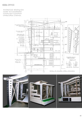 CCCL OFFICE
Architectural drawing and
model for Consolidated
Construction Consortium
Limited office ,Chennai..




                       Physical model   Physical model   Physical model




                                                                  19
 