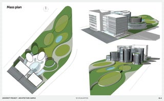 UNIVERSITY PROJECT - ARCHITECTURE CAMPUS 3D VISUALISATION 01-5
Mass plan
 