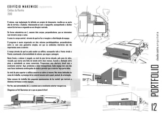 E D I F Í C I O M A K E W I S E | equipamento
Caldas da Rainha
2010

O volume, cuja implantação foi definida em projeto de loteamento, recolhe-se na parte
alta do terreno, a Sudeste, relacionando-se com a topografia, acompanhando o declive
natural do terreno e erguendo-se em direção à estrada.

Da forma volumétrica em L, nascem dois corpos, perpendiculares, que se intersetam




                                                                                               claudia castro. a r q u i t e t a
num terceiro corpo: a caixa.
A caixa é o corpo central, através do qual se faz a receção e a distribuição do espaço.
O programa é assim organizado em dois volumes paralelepipédicos, perpendiculares
entre si, com uma geometria simples, em que os ambientes interiores são tão
importantes como o exterior.
A rampa através da qual se pode aceder ao edifício, acompanha toda a frente virada a
Poente, acentuando a horizontalidade do volume, que segue a paisagem.
Nesta frente, o volume é rasgado, ao nível do piso térreo elevado, pelo pano de vidro,
recuado, que marca uma linha de tensão entre duas massas, fazendo a distinção entre
pisos e assinalando as zonas comerciais. Proporciona uma abertura visual com a




                                                                                           PORTFOLIO
envolvente exterior. Aqui, predomina o fator transparência. Cada espaço tem uma das
suas faces totalmente envidraçadas de modo a permitir que o exterior faça parte deles.
Ao nível do piso superior o edifício encerra-se sobre si mesmo. Nas áreas dedicadas às
zonas de trabalho, a presença da luz natural assume outro papel, pontual, de orientação.
Salas comuns de trabalho têm pequenos apontamentos de luz zenital, que marcam a
dinâmica intrínseca a estes espaços.
Por fim, nas extremidades do L, o contato com a envolvente exterior recupera-se.
Chegamos ao fim! Queremos ver o que se passa lá fora!




                                                                                           12
 