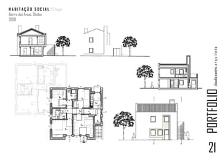 H A B I T A Ç Ã O S O C I A L | 12 fogos
Bairro dos Arcos. Óbidos
2008




                                               claudia castro. a r q u i t e t a
                                           PORTFOLIO
                                            21
 