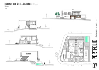 H A B I T A Ç Õ E S U N I F A M I L I A R E S | 30 fogos
Óbidos
2011




                                                               claudia castro. a r q u i t e t a
                                                           PORTFOLIO
                                                           07
 