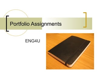 Portfolio Assignments


      ENG4U
 
