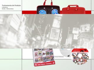 Treinamento de Produto à distância Honda - Motocicletas 