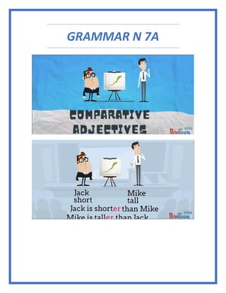 GRAMMAR N 7A
 