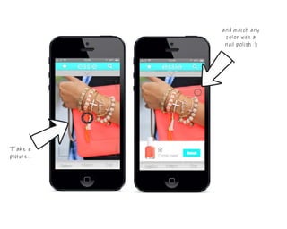 and match any
color with a
nail polish :)

Take a
picture...

 