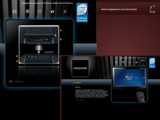 www.megaware.com.br/xcube
 