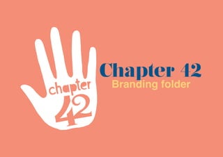 Branding folder
Chapter 42
 