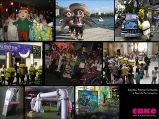 Eventos, Premieres Infantis e Tour de Personagens 