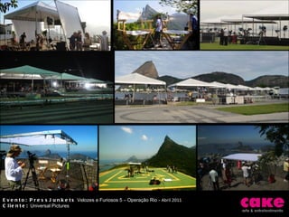 Evento: PressJunkets  Velozes e Furiosos 5 – Operação Rio -  Abril 2011 Cliente:  Universal Pictures 