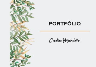 Portfolio Carolina Michelotto