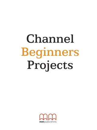 Channel
Beginners
 Projects
 