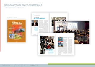 m 338 3535420 spada.cinzia@gmail.com
MONDOCATTOLICA RIVISTA TRIMESTRALE
Progetto graﬁco e impaginazione
Copertina e interniCopertina e interni
anno2-n.1-aprile2015
APRILE 2015
CATTOLICA
MONDO
LA RIVISTA MULTIMEDIALE DI CATTOLICA ASSICURAZIONI
WWW.MONDOCATTOLICA.IT
Il Piano e l’aumento
di capitale.
Gli obiettivi di
crescita di Cattolica
Sperimentazione
a Ca’ Tron.
L’agricoltura
vista dall’alto
Cattolica all’Expo
con la Santa Sede
“Non di solo pane”
Gli incontri con gli
agenti sul territorio
“Insieme, al centro
del progetto”
0_cop.aprile2015.indd 1 15/04/15 16:11
sottoscritto dal mercato in tempi
brevissimi senza che sia stato ne-
cessario, neppure in minima parte,
l’intervento del consorzio bancario
che comunque avrebbe garantito il
buon esito dell’operazione.
Tre fatti precisi che sono stati per il
mercato altrettanti segnali di capacità
di iniziativa e di dinamismo del nostro
Gruppo in un comparto, quello assicu-
rativo, che più di altri in questa fase con-
giunturale è sollecitato al cambiamento.
Riﬂettiamoci un attimo. Quella di
Fata è stata l’unica acquisizione fatta sul
mercato assicurativo negli ultimi anni in
termini di investimento per lo sviluppo.
Abbiamo acquistato una Compagnia
sana, già capace di dare utili, con l’idea
di investire ulteriormente sulle sue po-
tenzialità di crescita dentro una strategia
a più ampio spettro del Gruppo. Una
Compagnia da integrare nel Gruppo
valorizzando la speciﬁcità del business
e del brand. Un’acquisizione in sintonia
con la nostra storia e con la nostra cul-
tura che ci porta ad ampliare immedia-
tamente i nostri orizzonti di partenaria-
to, coerentemente con la nostra visione
strategica. Ne è testimonianza l’accordo
che abbiamo già fatto con la Coldiretti,
la più grande organizzazione agricola del
Paese. Ne seguiranno certamente altri.
L’acquisizione di Fata è stata un fat-
to concreto, ma anche simbolico. Ha
Il nostro incontro si svolge all’in-
terno del percorso istituzionale che ci
porterà il 25 aprile, tra un mese esat-
to, all’Assemblea annuale alla cui ap-
provazione sarà sottoposta la proposta
di bilancio formulata dal Consiglio di
Amministrazione nella riunione del 18
marzo. È come ogni anno l’occasione
per una riﬂessione sulle prospettive del
nostro Gruppo e su come esso si colloca
nello scenario del comparto assicurativo
e, più in generale, nella situazione eco-
nomica del Paese.
In premessa non posso non sotto-
lineare che si tratta di un momento di
cruciale importanza nella vita di Catto-
lica: l’inizio di una fase nuova, incentra-
ta sul concetto di “crescita”, preparata
e costruita su scelte di grande respiro
strategico.
Potrei dire che nulla è stato lasciato
al caso.
Parlo di tre fatti molto precisi:
• l’acquisizione di Fata, che mette
il nostro Gruppo in una posizio-
ne preminente nel settore agricolo
ed apre prospettive di sviluppo nel
comparto agroalimentare;
• il varo di un Piano d’Impresa su una
gittata quadriennale che pone target
di crescita ambiziosi ma alla nostra
portata;
• un aumento di capitale di 500
milioni che è stato interamente
4 | MONDOCATTOLICA
INCONTRO CON GLI AMMINISTRATORI
Con l’aumento di capitale
ﬁnalizzato alla crescita,
il modello d’impresa di Cattolica
risulta solido, equilibrato
nella sua composizione sociale
ed arricchito da investitori
che hanno capito il progetto e
l’hanno condiviso.Il discorso
del presidente Bedoni all’incontro
con gli Amministratori
del 25 marzo scorso.
PAOLO BEDONI
ORA CATTOLICA È PIÙ FORTE
04-07_Bedoni.indd 4 16/04/15 09:31
sottoscritto dal mercato in tempi
brevissimi senza che sia stato ne-
cessario, neppure in minima parte,
l’intervento del consorzio bancario
che comunque avrebbe garantito il
Tre fatti precisi che sono stati per il
mercato altrettanti segnali di capacità
di iniziativa e di dinamismo del nostro
Gruppo in un comparto, quello assicu-
rativo, che più di altri in questa fase con-
giunturale è sollecitato al cambiamento.
Riﬂettiamoci un attimo. Quella di
Fata è stata l’unica acquisizione fatta sul
mercato assicurativo negli ultimi anni in
termini di investimento per lo sviluppo.
Abbiamo acquistato una Compagnia
sana, già capace di dare utili, con l’idea
di investire ulteriormente sulle sue po-
tenzialità di crescita dentro una strategia
a più ampio spettro del Gruppo. Una
Compagnia da integrare nel Gruppo
valorizzando la speciﬁcità del business
e del brand. Un’acquisizione in sintonia
con la nostra storia e con la nostra cul-
tura che ci porta ad ampliare immedia-
tamente i nostri orizzonti di partenaria-
MONDOCATTOLICA | 5
completato un percorso e lo ha, in qual-
che modo, impreziosito. Mi riferisco al
percorso che in sette anni ci ha portati a
mettere ordine in un Gruppo allora in
grande diﬃcoltà, a ristrutturarlo sulla
base di una architettura societaria che
si è venuta nel tempo sempliﬁcando e
a dargli sul mercato una collocazione
riconoscibile e solida. Un Gruppo - fat-
to davvero non irrilevante - capace di
fare utili e di dare sostanziosi dividendi
a Soci ed Azionisti mentre ricostituiva
integralmente un patrimonio immobi-
liare precedentemente alienato e miglio-
rava progressivamente combined ratio e
margini di solvibilità della Compagnia.
Insieme, dunque, sviluppo e consolida-
mento.
Il tutto - sarà bene ricordarlo - in an-
ni in cui il Pil del nostro Paese, a causa
della crisi, è sceso di oltre il 9 per cento.
Non pensiamo di aver fatto mira-
coli. Abbiamo lavorato sodo. Lo abbia-
mo fatto con un management esperto e
competente che si è progressivamente
rinnovato. Lo abbiamo fatto con una
governance che ha portato avanti un
progetto di affinamento graduale del
modello d’impresa. Lo abbiamo fatto
salvaguardando l’ispirazione etica e il
radicamento storico e territoriale del
Gruppo ma arricchendolo con un siste-
ma di partnership organico, funzionale
ed articolato.
Ecco ciò che ha reso possibile, do-
po l’acquisizione di Fata, il varo di un
Piano di chiara impronta strategica. Ec-
co da dove deriva il patrimonio di cre-
dibilità che ci ha messo in condizione
di rivolgerci al mercato e dire: dateci le
risorse che a questo punto ci possono
consentire di fare il salto di qualità che
il cambiamento strutturale e normativo
del settore assicurativo ci richiede e, in
qualche modo, ci impone. Abbiamo
detto e confermiamo: queste risorse
saranno completamente destinate alla
crescita.
Gli obiettivi di crescita che ci siamo
dati nel medio periodo si potranno otte-
nere facendo anche nuove acquisizioni,
se e quando se ne presenterà l’occasione.
E soprattutto se saranno in sintonia con
la ﬁlosoﬁa di Cattolica. L’asse portan-
04-07_Bedoni.indd 5 16/04/15 09:31
MONDOCATTOLICA | 29
Nove appuntamenti su tutto il territorio
nazionale, che hanno coinvolto più di un mi-
gliaio tra agenti, area manager e dirigenti del
Gruppo Cattolica. Bilancio positivo per il ciclo
di incontri che ha inaugurato l’anno assicurati-
vo, intitolato “Insieme, al centro del progetto”
e dedicato ad analizzare i risultati raggiunti lo
scorso anno, la situazione attuale di mercato
e gli obiettivi ﬁssati per il 2015. L’iniziativa,
che si è svolta tra febbraio e marzo, è partita
da Firenze (Artimino-Prato) e ha fatto tappa a
Roma, Caserta, Torino, Milano, Bari (Masseria
Santa Lucia-Ostuni), Forlì, Catania e Treviso
(nella tenuta di Ca’ Tron a Roncade).
Ogni giornata ha seguito un programma
standard: l’intervento dell’area manager di ri-
ferimento territoriale, con le valutazioni sull’e-
sercizio 2014 e le prospettive per il 2015. A
tutti gli incontri sono intervenuti il Direttore
generale Flavio Piva e il Direttore distribuzio-
ne e marketing Marco Lamola. Nelle pagine
seguenti pubblichiamo una sintesi dei loro in-
terventi.
Momento clou di ogni incontro sono sta-
te le premiazioni per due diverse tipologie di
gare: la prima per i vincitori della competizio-
ne nazionale Cattolica Series 2014, cui è stato
consegnato un tablet abilitato alla grafome-
trica (la ﬁrma digitale); la seconda per il Test
Drive Vita.
MONDOCATTOLICA | 29
28-37_Agenti.indd 29 16/04/15 10:30
completato un percorso e lo ha, in qual
che modo, impreziosito. Mi riferisco al
percorso che in sette anni ci ha portati a
mettere ordine in un Gruppo allora in
grande diﬃcoltà, a ristrutturarlo sulla
base di una architettura societaria che
si è venuta nel tempo sempliﬁcando e
a dargli sul mercato una collocazione
riconoscibile e solida. Un Gruppo - fat
to davvero non irrilevante - capace di
fare utili e di dare sostanziosi dividendi
Firenze, Roma, Caserta, Torino, Milano, Bari, Forlì, Catania e Ca’ Tron
(Treviso) le tappe del ciclo di incontri. Gli interventi del Direttore
generale mercati&operation, Flavio Piva, e del Direttore distribuzione e
marketing, Marco Lamola.
INSIEME, AL CENTRO
DEL PROGETTO
GLI INCONTRI CON GLI AGENTI SUL TERRITORIO
28 | MONDOCATTOLICA
28-37_Agenti.indd 28 16/04/15 10:30
tamente i nostri orizzonti di partenaria
to, coerentemente con la nostra visione
strategica. Ne è testimonianza l’accordo
che abbiamo già fatto con la Coldiretti,
la più grande organizzazione agricola del
Paese. Ne seguiranno certamente altri.
L’acquisizione di Fata è stata un fat
ed apre prospettive di sviluppo nel
comparto agroalimentare;
• il varo di un Piano d’Impresa su una
gittata quadriennale che pone target
di crescita ambiziosi ma alla nostra
portata;
un aumento di capitale di 500
A
tamente i nostri orizzonti di partenaria
to, coerentemente con la nostra visione
strategica. Ne è testimonianza l’accordo
che abbiamo già fatto con la Coldiretti,
la più grande organizzazione agricola del
Paese. Ne seguiranno certamente altri.
L’acquisizione di Fata è stata un fat
a Soci ed Azionisti mentre ricostituiva
integralmente un patrimonio immobi
liare precedentemente alienato e miglio
rava progressivamente combined ratio e
margini di solvibilità della Compagnia.
Insieme, dunque, sviluppo e consolida
PROGETTO DI VITA
PROGETTO DI VITA.
METTERE IN CAMPO
IL PROPRIO TALENTO
Cresce la Community di Cattolica per i giovani
e con essa la voglia delle nuove generazioni
di farsi valere. Nuove iniziative sui Mestieri
dell’Arte, dello Spettacolo e dello Sport.
 GAIA MUTONE
46 | MONDOCATTOLICA
46-49_PdV.indd 46 16/04/15 10:08
Nove appuntamenti su tutto il territorio
nazionale, che hanno coinvolto più di un mi
gliaio tra agenti, area manager e dirigenti del
Gruppo Cattolica. Bilancio positivo per il ciclo
di incontri che ha inaugurato l’anno assicurati
vo, intitolato “Insieme, al centro del progetto”
e dedicato ad analizzare i risultati raggiunti lo
scorso anno, la situazione attuale di mercato
e gli obiettivi ﬁssati per il 2015. L’iniziativa,
che si è svolta tra febbraio e marzo, è partita
da Firenze (Artimino-Prato) e ha fatto tappa a
Roma, Caserta, Torino, Milano, Bari (Masseria
Santa Lucia-Ostuni), Forlì, Catania e Treviso
(nella tenuta di Ca’ Tron a Roncade).
Ogni giornata ha seguito un programma
Firenze, Roma, Caserta, Torino, Milano, Bari, Forlì, Catania e Ca’ Tron
(Treviso) le tappe del ciclo di incontri. Gli interventi del Direttore
generale mercati&operation, Flavio Piva, e del Direttore distribuzione e
marketing, Marco Lamola.
INSIEME, AL CENTRO
DEL PROGETTO
TRI CON GLI AGENTI SUL TERRITORIO
Firenze, Roma, Caserta, Torino, Milano, Bari, Forlì, Catania e Ca’ Tron
(Treviso) le tappe del ciclo di incontri. Gli interventi del Direttore
generale mercati&operation, Flavio Piva, e del Direttore distribuzione e
marketing, Marco Lamola.
INSIEME, AL CENTRO
DEL PROGETTO
I INCONTR
DOCATTOCATTOCA OLICA
attolica per i giovani
PROGETTO DI VITA
48 | MONDOCATTOLICA
do la diﬀerenza perché hanno guada-
gnato lucidità nella deﬁnizione dei loro
obiettivi».
Tutti i servizi e i percorsi hanno
quindi come ﬁnalità non la soluzione
del problema o la risposta alla doman-
da di ciascuno, ma la conquista della
consapevolezza nei propri mezzi e la
capacità di inquadrare un obiettivo
costruendo un piano per raggiungerlo.
Acquisire, cioè, quella progettualità che
serve in ogni fase della vita.
Tra i servizi che hanno l’obiettivo di
stimolare questa progettualità c’è “De-
stinazione Europa”, il nuovo percorso
di orientamento rivolto a chi vuole pia-
niﬁcare eﬃcacemente un’esperienza di
lavoro o di studio in un Paese straniero
e farne una concreta opportunità di
crescita. Servizio che sarà aﬃancato da
alcuni workshop informativi focalizzati
su determinati Paesi.
Sempre a proposito di percor-
si, altra novità del 2015 è “Il Mind
Mapping per gli Alpha test”, pensato
per aﬃancare diplomati e diplomandi
nell’acquisizione di un metodo di stu-
dio funzionale alla preparazione ai test
d’ingresso alle facoltà universitarie. Un
aspetto su cui la scuola è totalmente
assente.
Nuove sono anche le sessioni in-
dividuali di coaching focalizzate su
determinate capacità, un servizio ri-
volto non ai “proﬁli junior”, ma a quei
giovani professionisti che cominciano
a rivolgersi a Progetto di Vita perché
hanno compreso l’importanza di un
altro aspetto del nuovo lavoro 2.0: l’at-
titudine alla formazione continua e il
potenziamento delle competenze tra-
sversali, quelle famose soft skills che se
ﬁno a poco tempo fa erano un bonus
agli occhi dei reclutatori del personale
oggi sono indispensabili praticamente
in ogni campo e settore. L’ottimo ri-
scontro dei laboratori formativi sulle
competenze trasversali (Self Empower-
ment, Teamworking, Networking, Lea-
dership, Pensiero Creativo e Decisioni
eﬃcaci), in chiusura a ﬁne maggio, ne è
una testimonianza.
Chi, invece, il lavoro lo sta ancora
cercando e vuole capire come aﬀron-
tare con successo le varie fasi di una
selezione, dallo scorso novembre ha
la possibilità di sostenere delle vere e
proprie simulazioni di colloquio in-
sieme agli specialisti di orientamento
di Progetto di Vita. Un colloquio che
una volta concluso viene analizzato con
occhio “professionale” per evidenziare
gli errori che si commettono più fre-
quentemente e gli eventuali punti da
correggere per presentarsi al meglio ad
un potenziale datore di lavoro.
Buoni risultati anche dalle iniziati-
ve ideate in partnership. Le attività di
orientamento per gli studenti dell’uni-
Lo sport e lo spettacolo sono i due mondi
ai quali Progetto di Vita dedica due cicli
di workshop con l’obiettivo di esplorarne
professioni e prospettive occupazionali.
Il racconto di ciò che serve per avere
successo in queste due grandi e sfaccettate
“industrie” sarà affidato di volta in volta
a ospiti di prestigio: professionisti che
partendo dai propri percorsi di formazione
e dall’esperienza acquisita sul campo
spiegheranno come reinterpretare in chiave
attuale professioni e competenze e come
trovare nuovi spazi di mercato.
Quattro gli incontri in programma per
“I Mestieri dello Spettacolo”, che chiuderà
a giugno con un workshop sull’arte come
spettacolo, mentre proseguiranno ﬁno a
dicembre gli appuntamenti del ciclo
“I Mestieri dello Sport”. Dopo il preparatore
ﬁsico, il personal trainer e l’allenatore
(incontro che avuto come ospite il
campione dl volley italiano Andrea Giani),
il focus si sposterà sulle ﬁgure dello
psicologo sportivo, del mental coach e
sulla gestione di una società sportiva.
Il calendario aggiornato degli eventi
è sul sito www.progettodivita.it.
I workshop sui Mestieri dello
Sport e dello Spettacolo
I MESTIERI
DELLO
SPETTACOLO
I MESTIERI
DELLO SPORT
46-49_PdV.indd 48 16/04/15 10:09
 