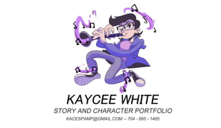 Kaycee White CNS Portfolio