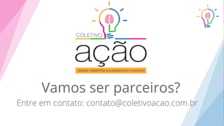 Vamos ser parceiros?
 