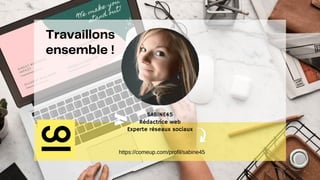 SABINE45
Rédactrice web
Experte réseaux sociaux
https://comeup.com/profil/sabine45
Travaillons
ensemble !
 