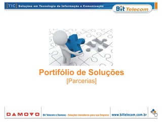 Portifólio de Soluções
[Parcerias]
 